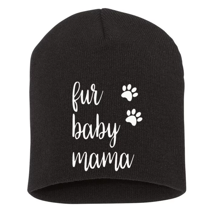 Fur Baby Mama For Animal Lovers Dogs And Cats Pets Short Acrylic Beanie