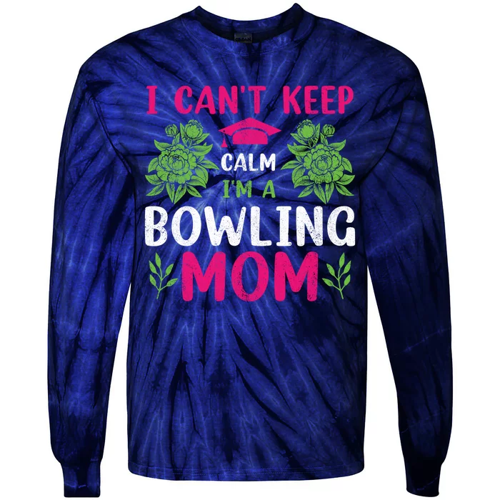 Funny Bowling Mom Bowling Gifts Bowling Slogans Tie-Dye Long Sleeve Shirt