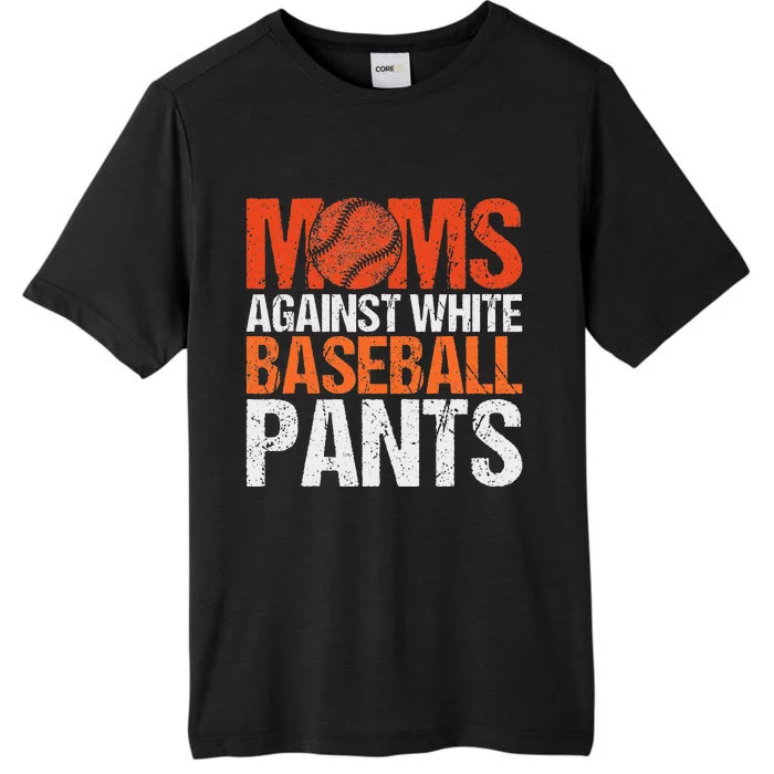 Funny Baseball Moms Against White Baseball Pants ChromaSoft Performance T-Shirt