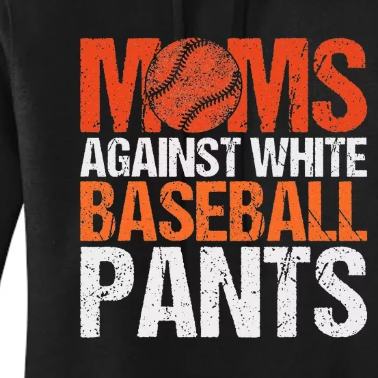 Funny Baseball Moms Against White Baseball Pants Women's Pullover Hoodie