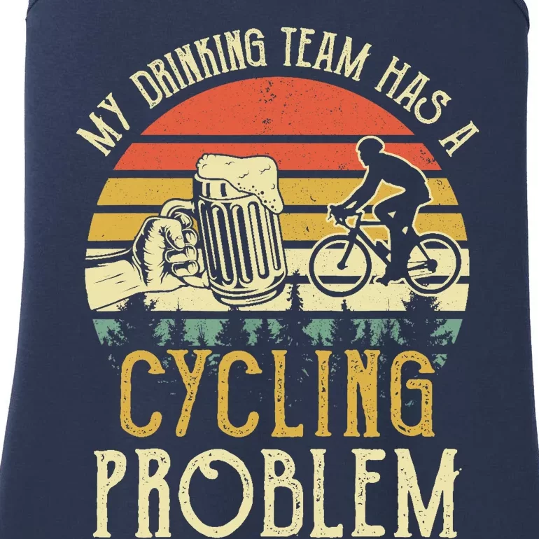 Funny Beer My Drinking Team Has A Cycling Problem Ladies Essential Tank