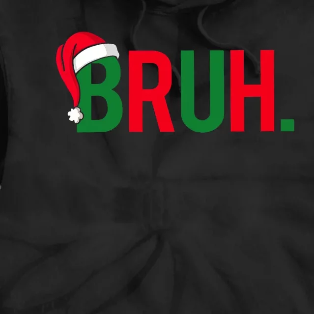 Funny Bruh Merry Christmas Pajama Family Meme Xmas Tie Dye Hoodie