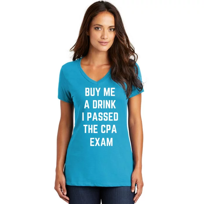 Funny Buy Me A Drink I Passed The CPA Exam For Men And Women Women's V-Neck T-Shirt