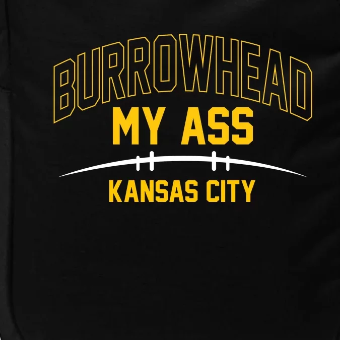 Funny Burrowhead My Ass Meme Kansas City Impact Tech Backpack