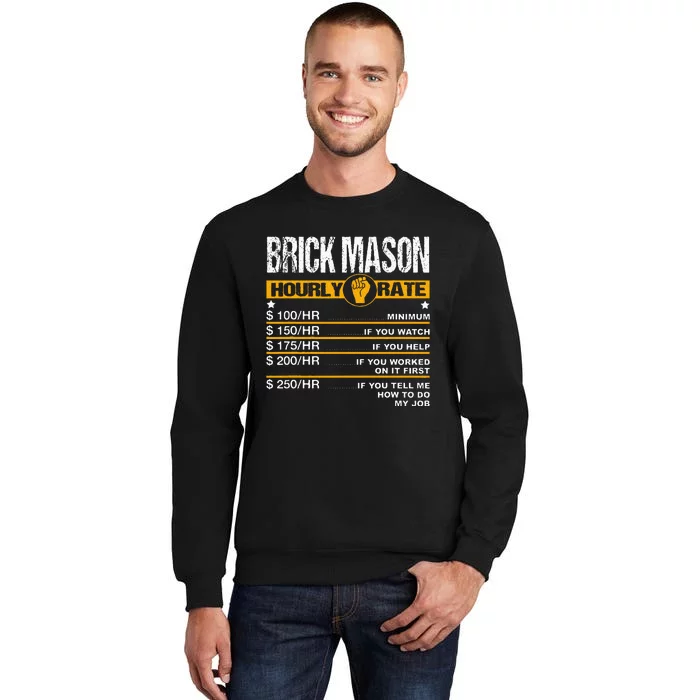 Funny Brick Mason Hourly Rate Bricklayer Labor Rates Sweatshirt