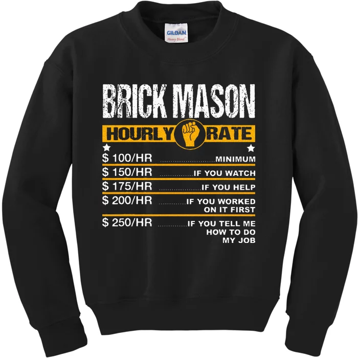 Funny Brick Mason Hourly Rate Bricklayer Labor Rates Kids Sweatshirt