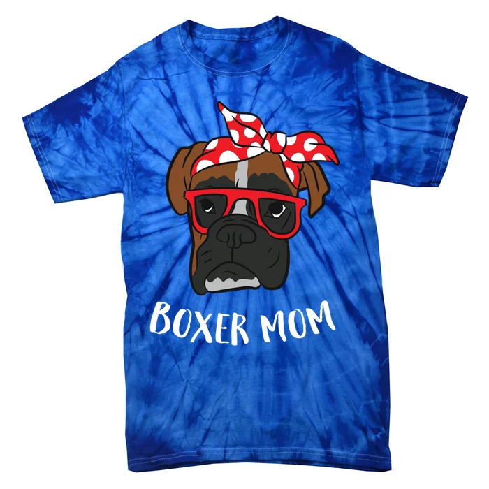 Funny Boxer Mom Cute Boxer Mama Gift For Boxer Mom Cool Gift Tie-Dye T-Shirt