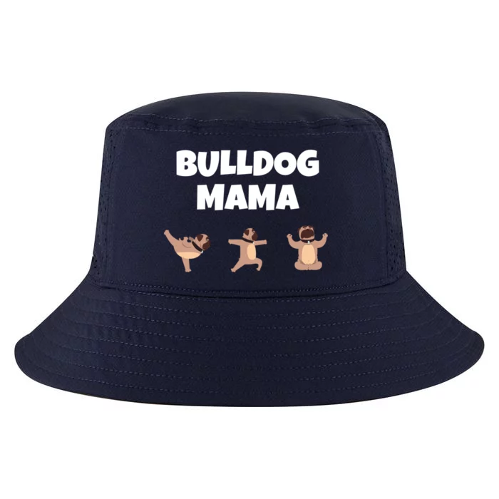 Funny Bulldog Mama English Bulldog Dog Mom Yoga Lovers Gift Cool Comfort Performance Bucket Hat