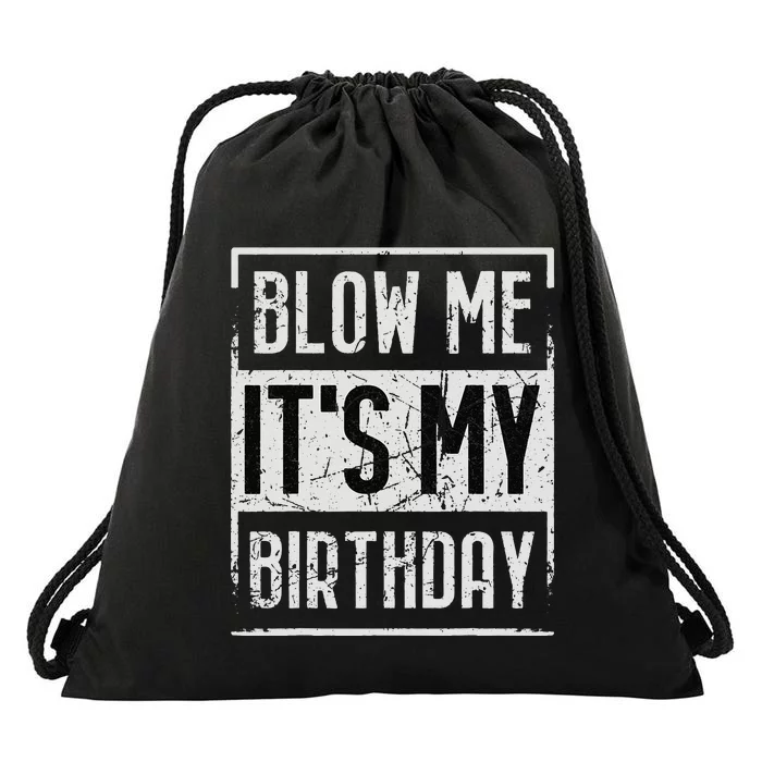 Funny Blow Me It's My Birthday Candle for Birthdays Vintage Drawstring Bag