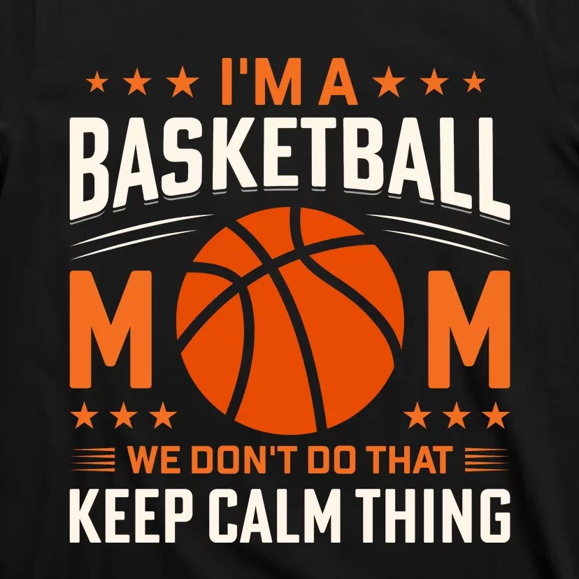 Funny Basketball Mom Slogan Funny Mothers Day T-Shirt