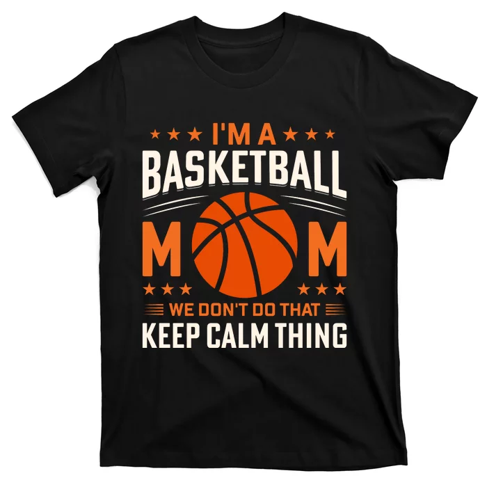 Funny Basketball Mom Slogan Funny Mothers Day T-Shirt