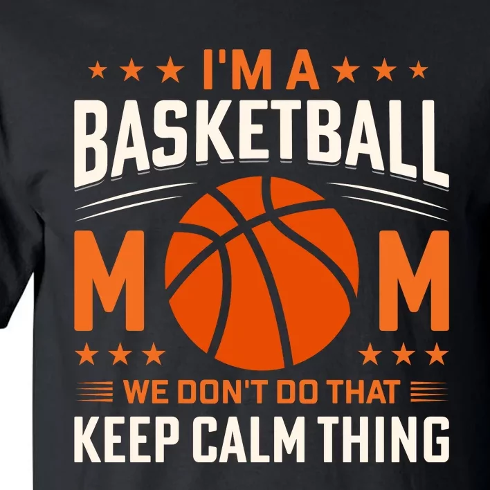 Funny Basketball Mom Slogan Funny Mothers Day Tall T-Shirt