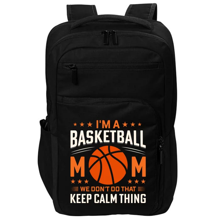 Funny Basketball Mom Slogan Funny Mothers Day Impact Tech Backpack