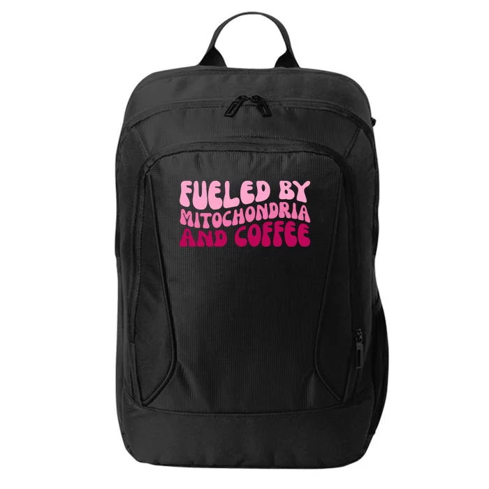 Fueled By Mitochondria And Coffee Funny City Backpack