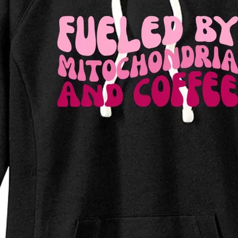 Fueled By Mitochondria And Coffee Funny Women's Fleece Hoodie