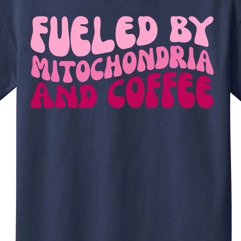 Fueled By Mitochondria And Coffee Funny Kids T-Shirt