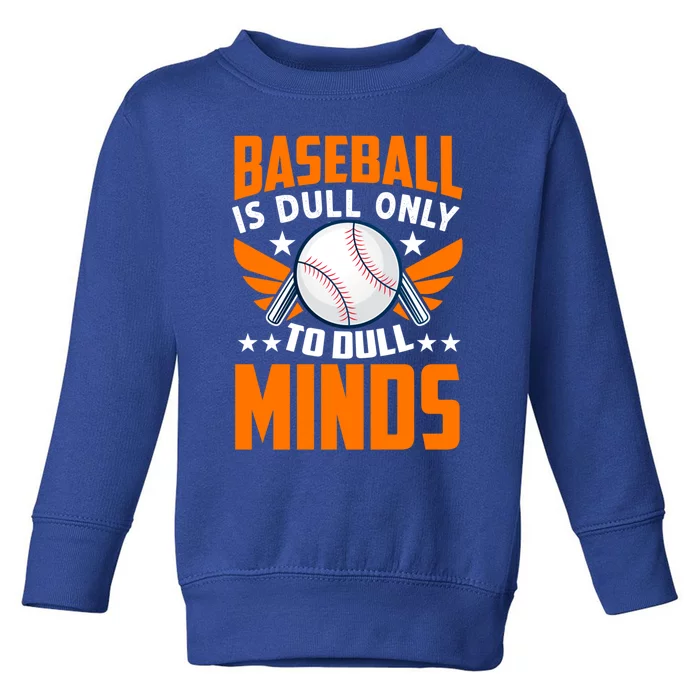 Funny Baseball Motivational Quote For Baseball Players Gift Toddler Sweatshirt