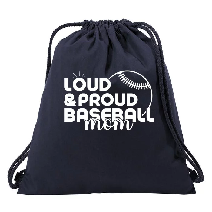 Funny Baseball Mom Loud And Proud Baseball Mom Meaningful Gift Drawstring Bag