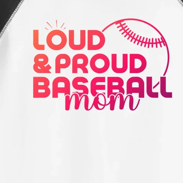 Funny Baseball Mom Loud And Proud Baseball Mom Meaningful Gift Toddler Fine Jersey T-Shirt