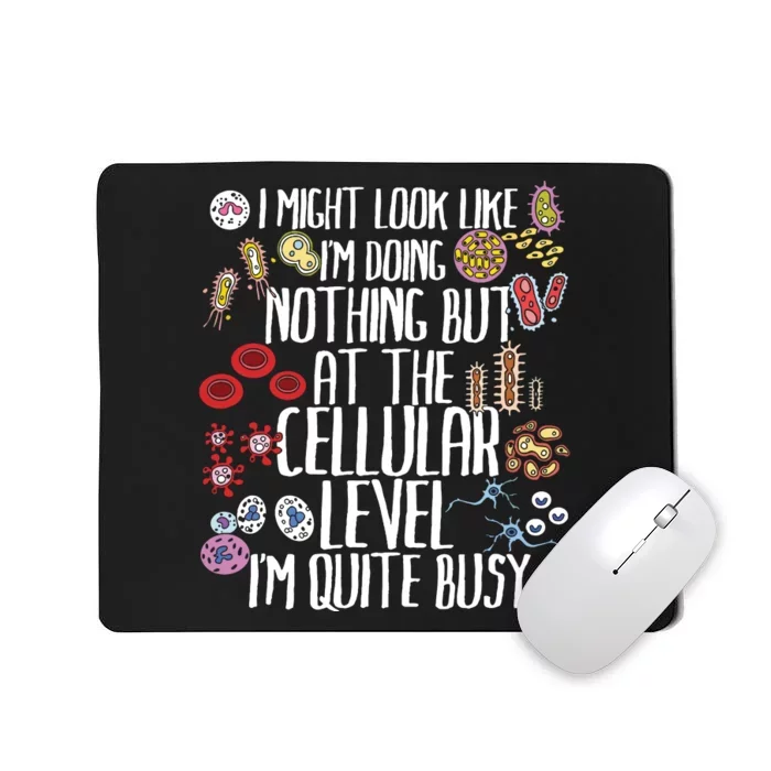 Funny Biology Microbiology Teacher Cellular Botany Molecule Mousepad