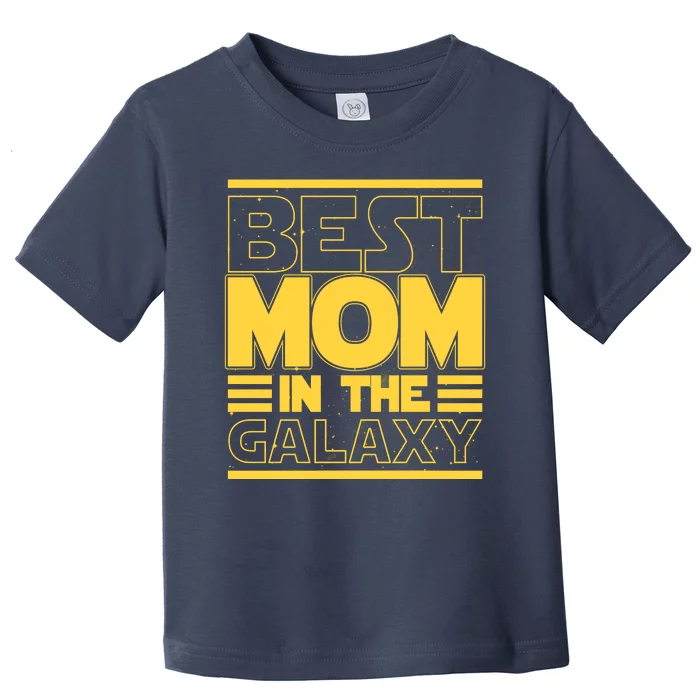 Funny Best Mom In The Galaxy SciFi Fan Toddler T-Shirt