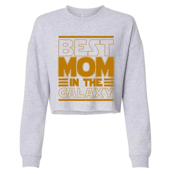 Funny Best Mom In The Galaxy SciFi Fan Cropped Pullover Crew