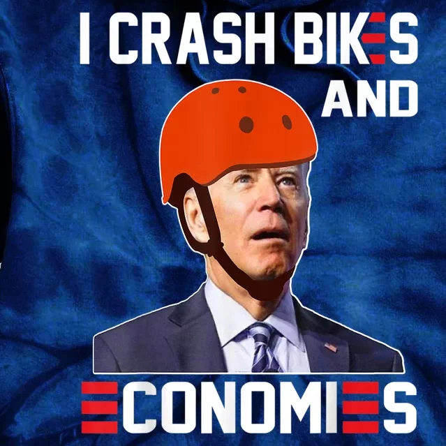 Funny Biden Meme I Crash Bikes And Economies Funny Joe Biden Falling Off Bike Tie Dye Hoodie