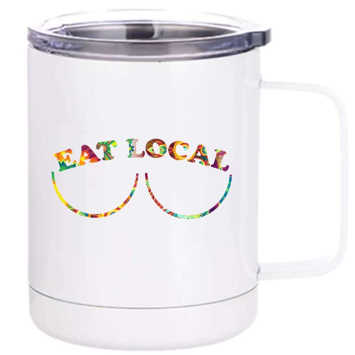 Funny Breastfeeding Meme Mom Eat Local Milk Source Great Gift Front & Back 12oz Stainless Steel Tumbler Cup