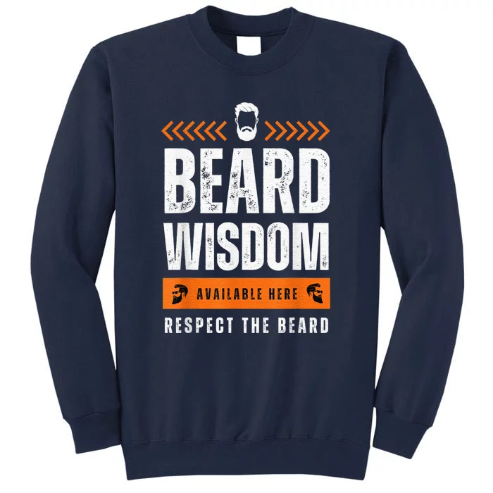 Funny Beard Man Gift Tee Beard Wisdom Available Here Tall Sweatshirt