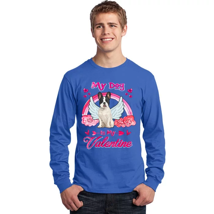 French Bulldog My Dog Is My Valentine Dog Valentines Day Gift Tall Long Sleeve T-Shirt