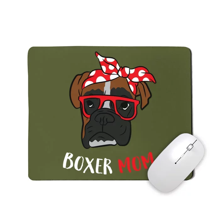 Funny Boxer Mom For Lover Boxer Dogs Gift Mousepad