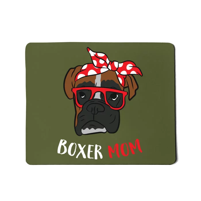 Funny Boxer Mom For Lover Boxer Dogs Gift Mousepad