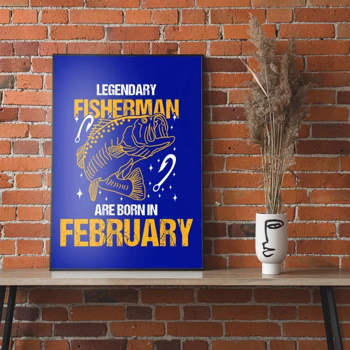 Fisher Birth Month Legendary Fisher Are Born In February Great Gift Poster