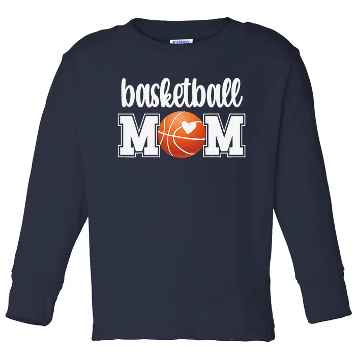 Funny Basketball Mom Basketball Mother Of A Basketball Toddler Long Sleeve Shirt