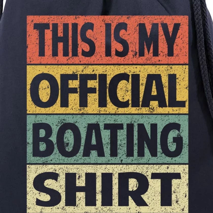 Funny Boating Meaningful Gift This Is My Boating Gift Drawstring Bag