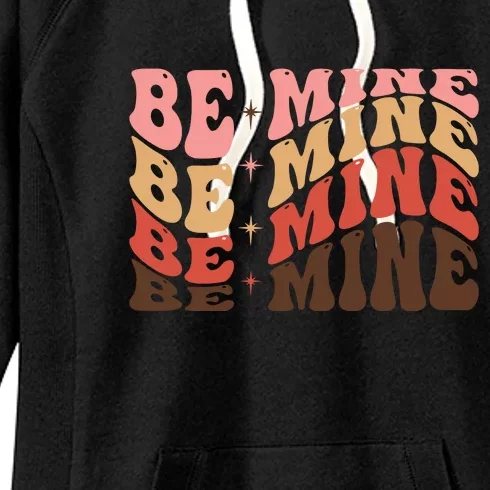 Funny Be Mine Groovy Retro Valentine's Day Gift Women's Fleece Hoodie