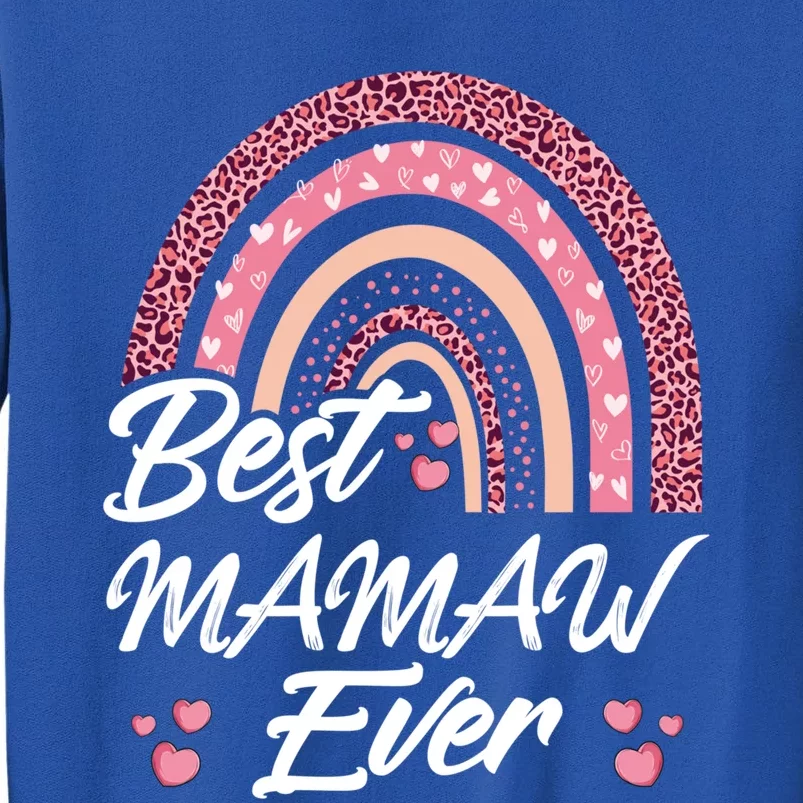 Funny Best Mamaw Ever Rainbow Cute Mothers Day Gift Tall Sweatshirt