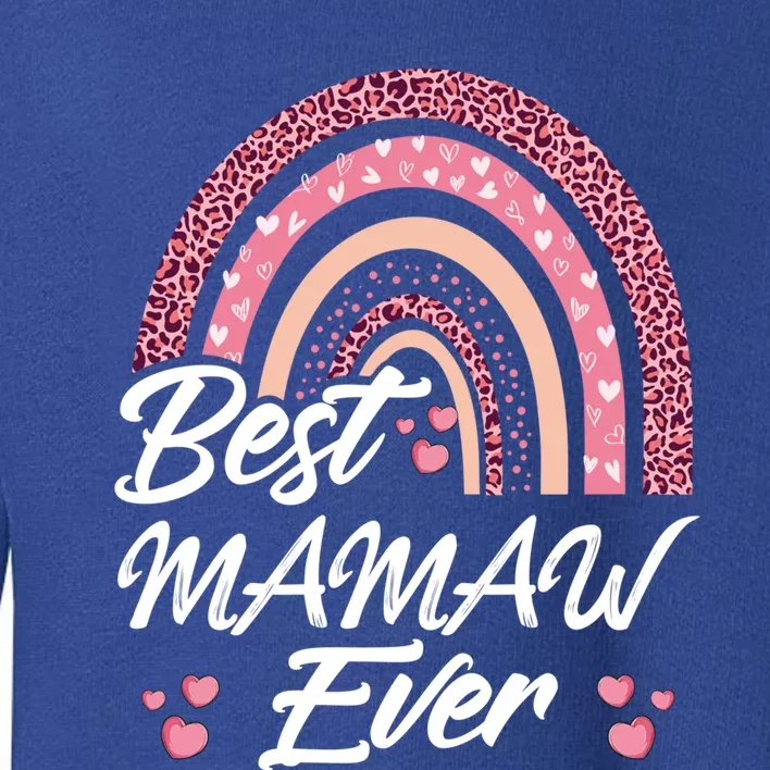 Funny Best Mamaw Ever Rainbow Cute Mothers Day Gift Toddler Sweatshirt