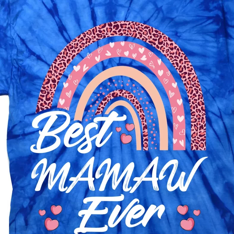 Funny Best Mamaw Ever Rainbow Cute Mothers Day Gift Tie-Dye T-Shirt