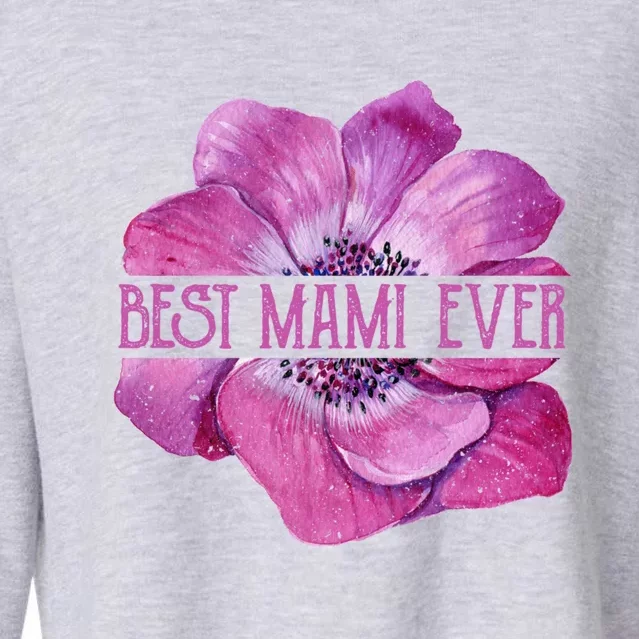 Funny Best Mami Ever Anemone Fun Grandma Gift Cropped Pullover Crew