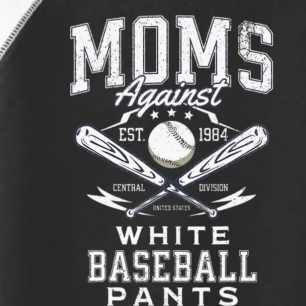 Funny Baseball Mom Moms Against White Baseball Pants Proud Toddler Fine Jersey T-Shirt