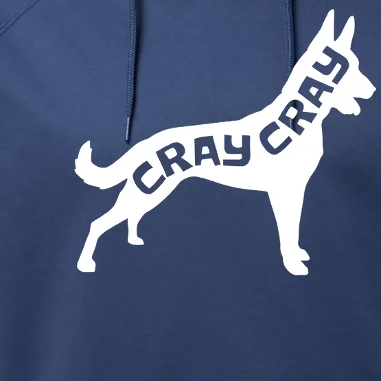 Funny Belgian Malinois Cray Cray Dog Performance Fleece Hoodie