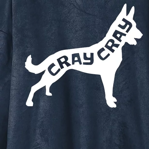 Funny Belgian Malinois Cray Cray Dog Hooded Wearable Blanket