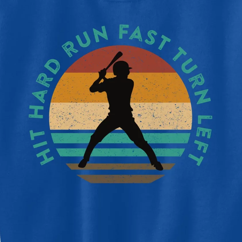 Funny Baseball Meme Quote Saying Hit Hard Turn Left Run Fast Great Gift Kids Sweatshirt