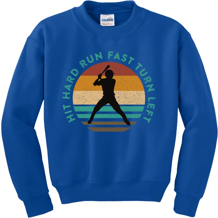 Funny Baseball Meme Quote Saying Hit Hard Turn Left Run Fast Great Gift Kids Sweatshirt