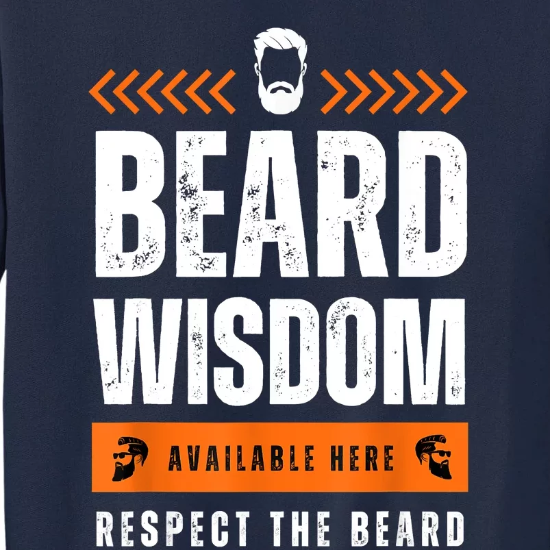 Funny Bearded Man Gift Tee Epic Beard Wisdom Available Here Tall Sweatshirt