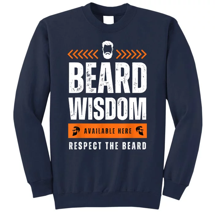 Funny Bearded Man Gift Tee Epic Beard Wisdom Available Here Tall Sweatshirt