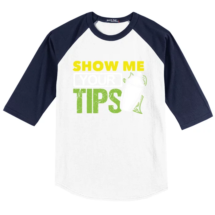 Funny Bartending Mixology Barkeeper Show Me Your Tips Gift Baseball Sleeve Shirt