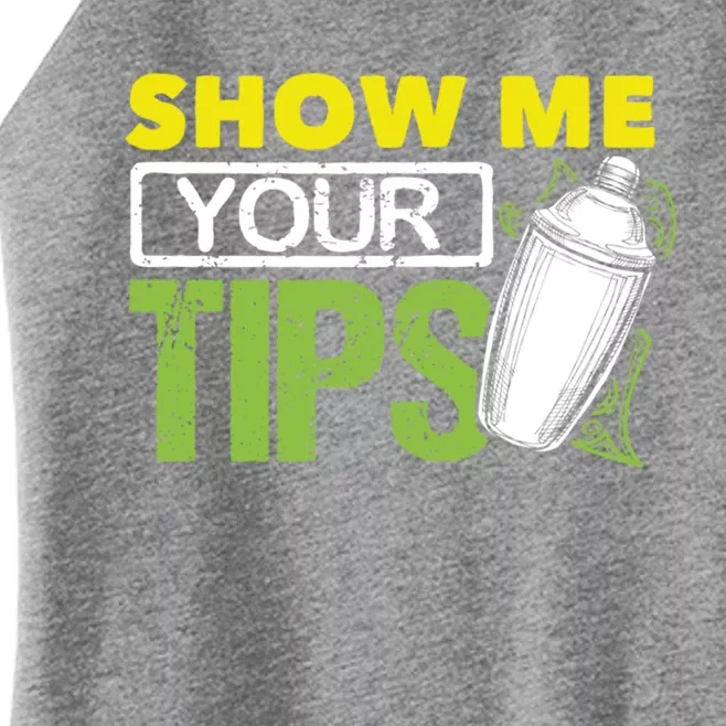 Funny Bartending Mixology Barkeeper Show Me Your Tips Gift Women’s Perfect Tri Rocker Tank