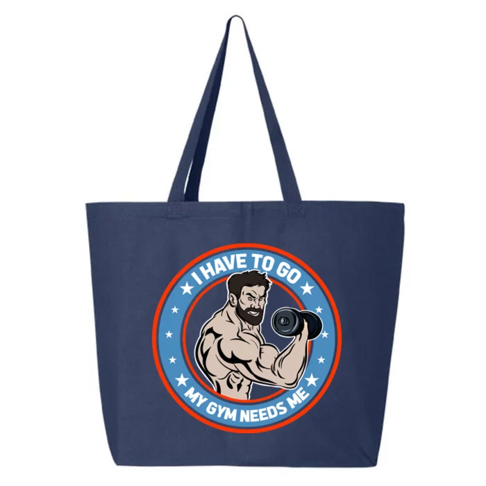 Funny Bodybuilder My Gym Needs Me Workout Gift 25L Jumbo Tote